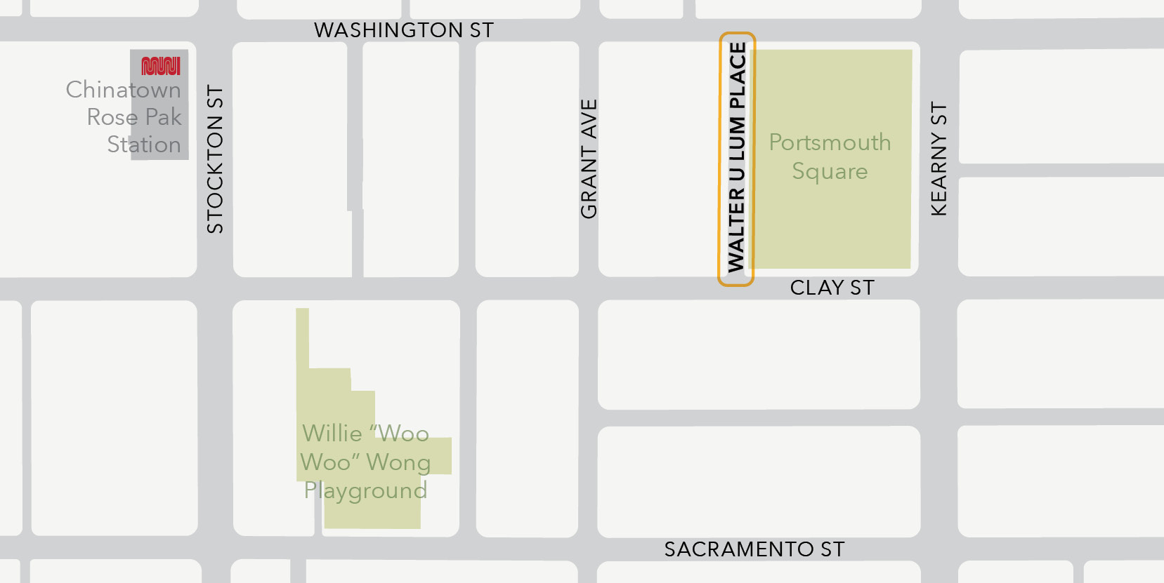 A map showing the location of the Walter U Lum Place alleyway in Chinatown. Portsmouth Square is shown to the right of center, bordered by Washington Street to the north, Kearny Street to the east, Clay Street to the south, and Walter U Lum Place to the west. Grant Avenue is labeled one block to the west of Walter U Lum Place and Stockton Street is four blocks to the west of Walter U Lum Place. Chinatown Rose Pak Station is labeled with the Muni logo on Stockton Street. Willie “Woo Woo” Wong Playground is labeled on the bottom left corner of the map.