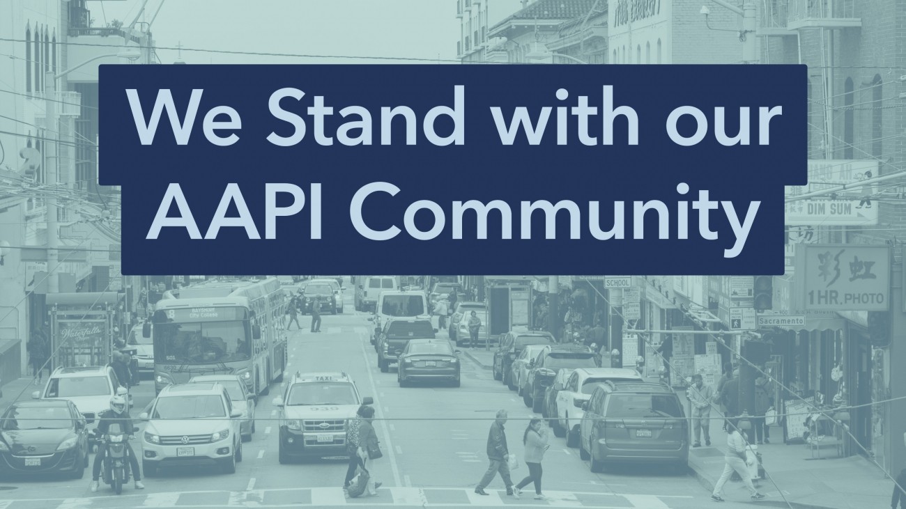 Text graphic that reads "We Stand with our AAPI Community"